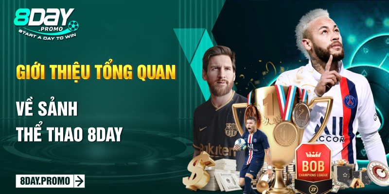 Thể Thao 8Day 11 Giới thiệu tổng quan về sảnh Thể Thao 8Day