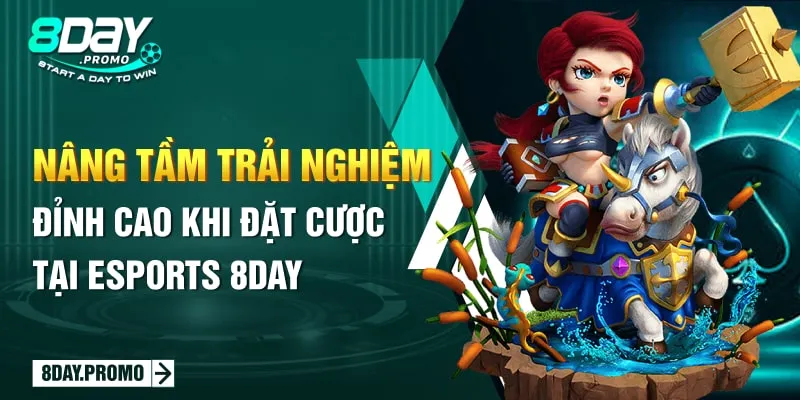 Nâng Tầm Trải Nghiệm Đỉnh Cao Khi Đặt Cược Tại Esports 8Day 10 Nâng Tầm Trải Nghiệm Đỉnh Cao Khi Đặt Cược Tại Esports 8Day