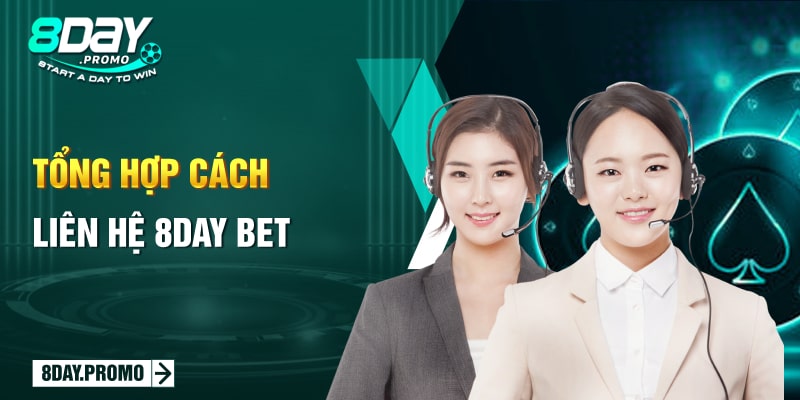 Tổng hợp cách cách liên hệ 8Day bet