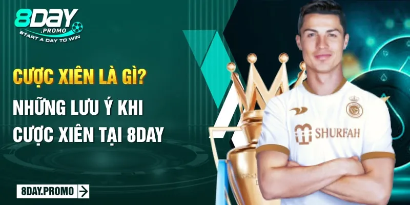Cược Xiên Là Gì? Những Lưu Ý Khi Cược Xiên Tại 8Day 6 cược xiên