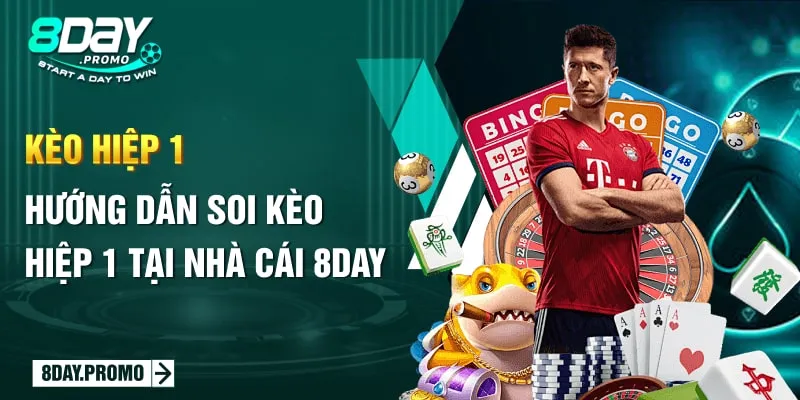 Kèo Hiệp 1 - Hướng Dẫn Soi Kèo Thắng Lớn Tại 8DAY 7 kèo hiệp 1